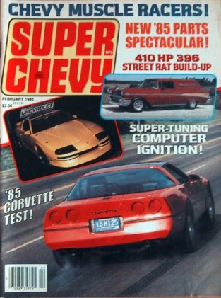 SUPER CHEVY 1985 FEB - 409 PICKUP, MOBILE 1 RACERS